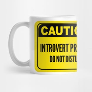 Caution Introvert Sign Mug